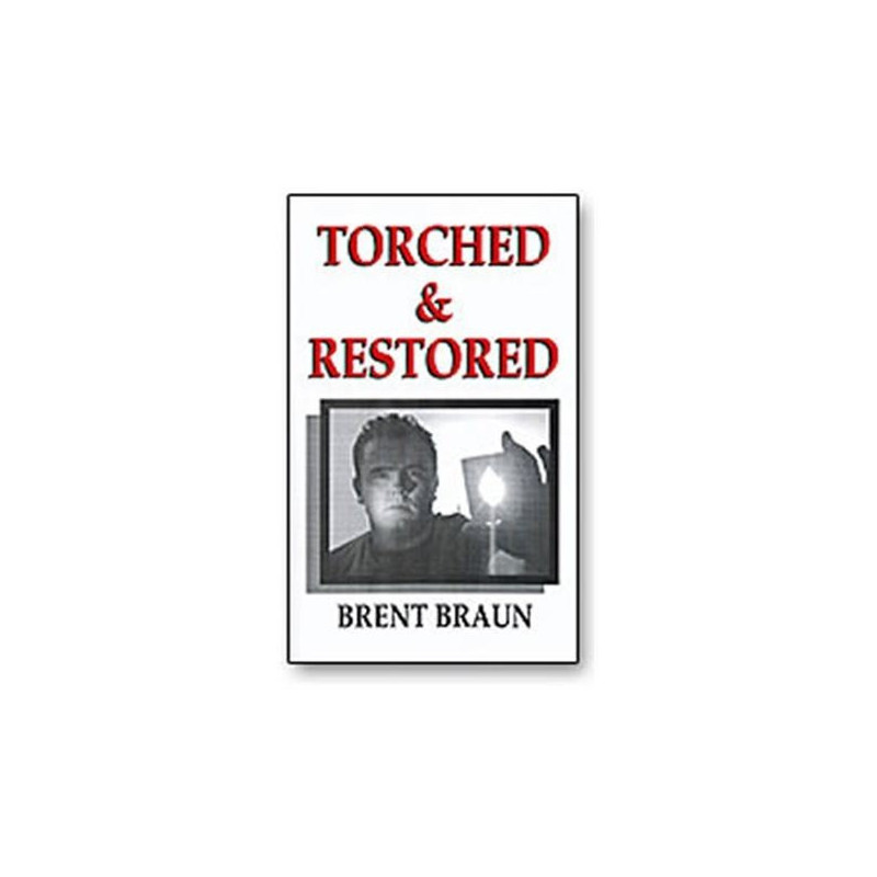 Torched & Restored Booklet by Brent Braun