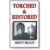 Torched & Restored Booklet by Brent Braun
