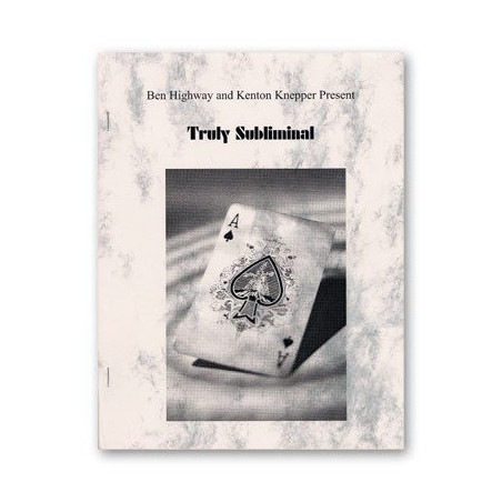 Truly Subliminal by Kenton Knepper and Ben Highway
