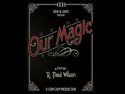 Our Magic by R Paul Wilson